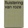 Fluistering van roze by E. Hartman