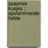 Spaanse kusjes ; Opvlammende liefde