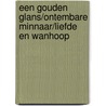Een gouden glans/Ontembare minnaar/Liefde en wanhoop door Peggy Moreland