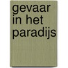 Gevaar in het paradijs by C. Mann