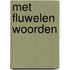 Met fluwelen woorden