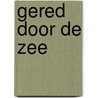 Gered door de zee door Evans