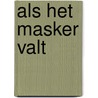Als het masker valt by Murray
