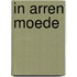 In arren moede