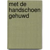 Met de handschoen gehuwd by Grey