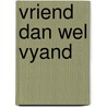 Vriend dan wel vyand door Madden