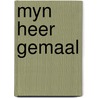 Myn heer gemaal by Cresswell
