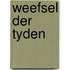 Weefsel der tyden
