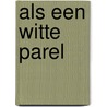 Als een witte parel by Dingwell