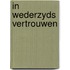 In wederzyds vertrouwen