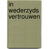 In wederzyds vertrouwen by Petty