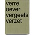 Verre oever vergeefs verzet