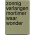 Zonnig verlangen mortimer waar wonder