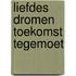 Liefdes dromen toekomst tegemoet