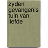 Zyden gevangenis tuin van liefde door Winspear