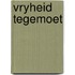 Vryheid tegemoet