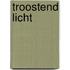 Troostend licht