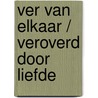 Ver van elkaar / veroverd door liefde door Lamb