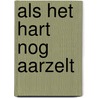 Als het hart nog aarzelt by Fullbrook