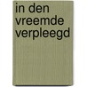 In den vreemde verpleegd door Arden