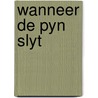 Wanneer de pyn slyt door Worthy