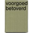 Voorgoed betoverd