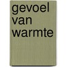 Gevoel van warmte door Wibberley