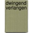 Dwingend verlangen