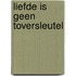 Liefde is geen toversleutel