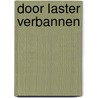 Door laster verbannen door Magali