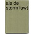 Als de storm luwt