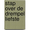 Stap over de drempel liefste door Whittal