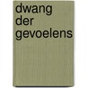 Dwang der gevoelens door Wibberley