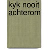 Kyk nooit achterom door Mortimer