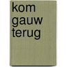 Kom gauw terug door Dailey