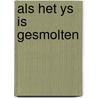 Als het ys is gesmolten door Dailey