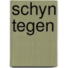 Schyn tegen door Bianchin