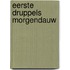 Eerste druppels morgendauw