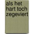 Als het hart toch zegeviert
