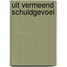 Uit vermeend schuldgevoel by Berkely Mather