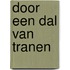 Door een dal van tranen