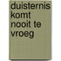 Duisternis komt nooit te vroeg