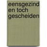 Eensgezind en toch gescheiden by Hampson