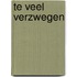 Te veel verzwegen