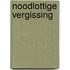 Noodlottige vergissing