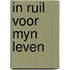 In ruil voor myn leven