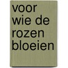 Voor wie de rozen bloeien by Craven