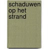 Schaduwen op het strand door Hilton