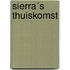 Sierra´s thuiskomst