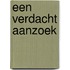 Een verdacht aanzoek